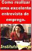 Como realizar uma excelente entrevista de emprego.