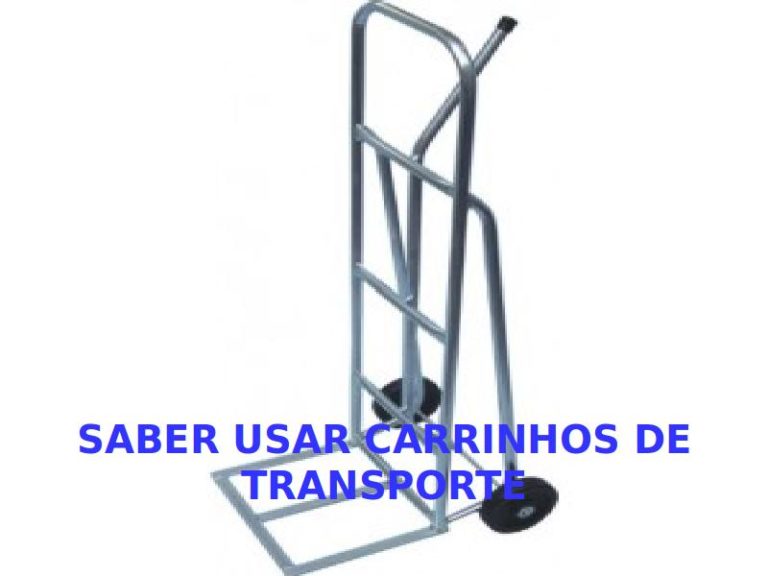 5-SABER USAR CARRINHO DE TRANSPORTE MANUAL